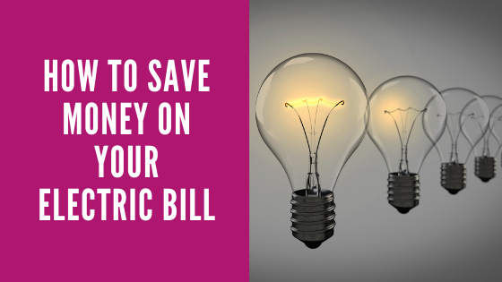 How to Save Money on Your Electric Bill